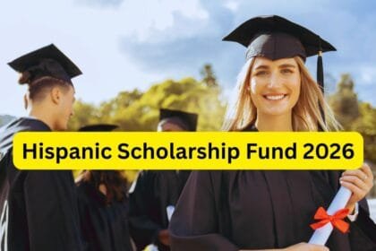 Hispanic Scholarship Fund 2026 (HSF) – Complete Guide