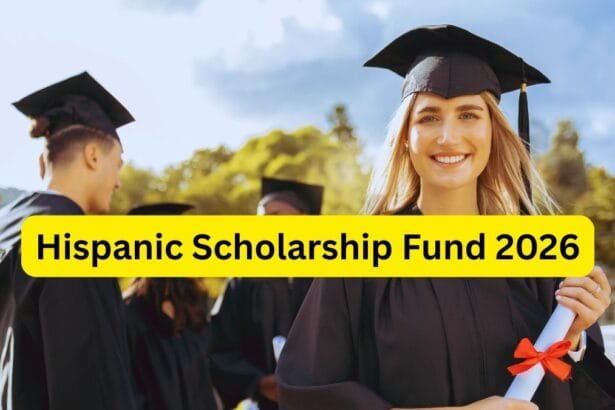 Hispanic Scholarship Fund 2026 (HSF) – Complete Guide